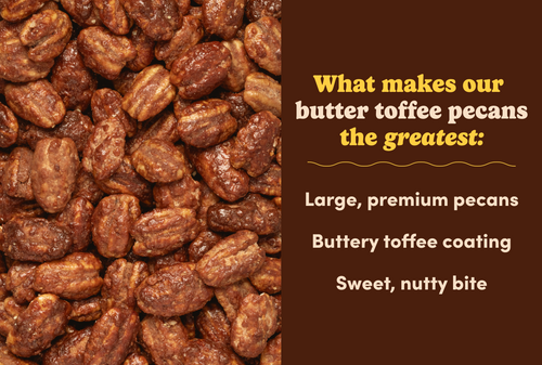 Butter Toffee Pecans I7
